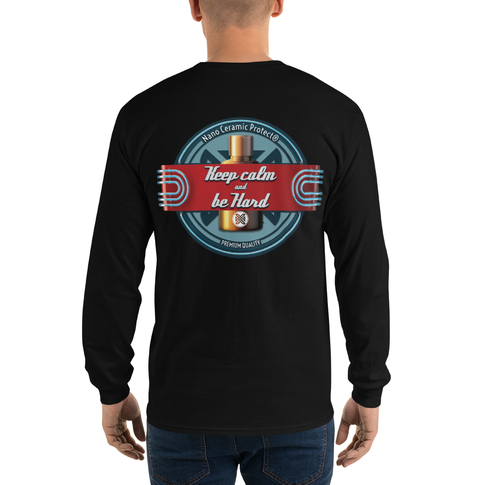 NCP® Keep Calm and Be Hard Long Sleeve T-Shirt